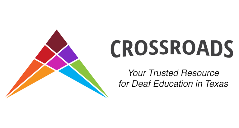 Crossroads - Your Trusted Resource for Deaf Education in Texas